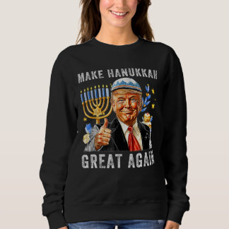 Make Hanukkah Great Again Trump Chanukah Sweatshirt