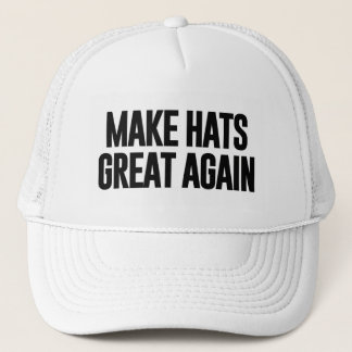 Make Hats Great Again (and America)