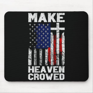 Make Heaven Crowded American Flag (on Back) Mouse Mat
