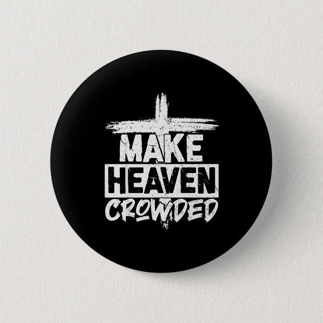 Make Heaven Crowded Cross - Minimalist Christian R 6 Cm Round Badge (Front)