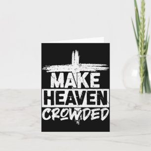 Make Heaven Crowded Cross - Minimalist Christian R Card