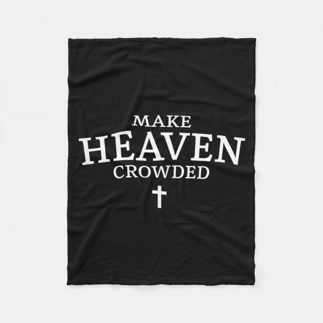 Make Heaven Crowded Cross - Minimalist Christian R Fleece Blanket (Front)