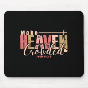 Make Heaven Crowded Cross - Minimalist Christian R Mouse Mat