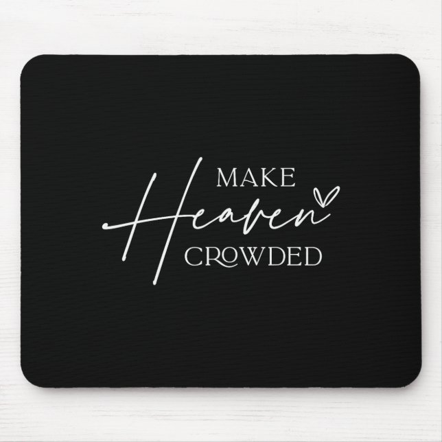 Make Heaven Crowded Cross - Minimalist Christian R Mouse Mat (Front)
