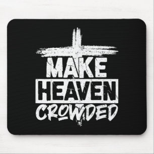 Make Heaven Crowded Cross - Minimalist Christian R Mouse Mat