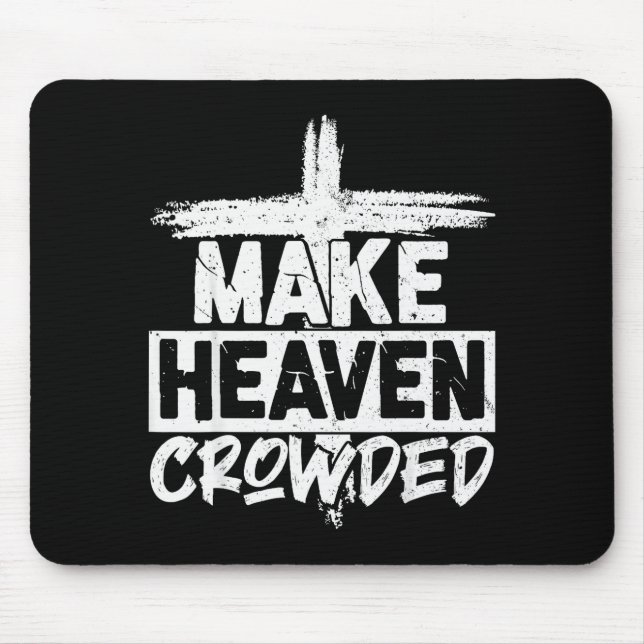 Make Heaven Crowded Cross - Minimalist Christian R Mouse Mat (Front)