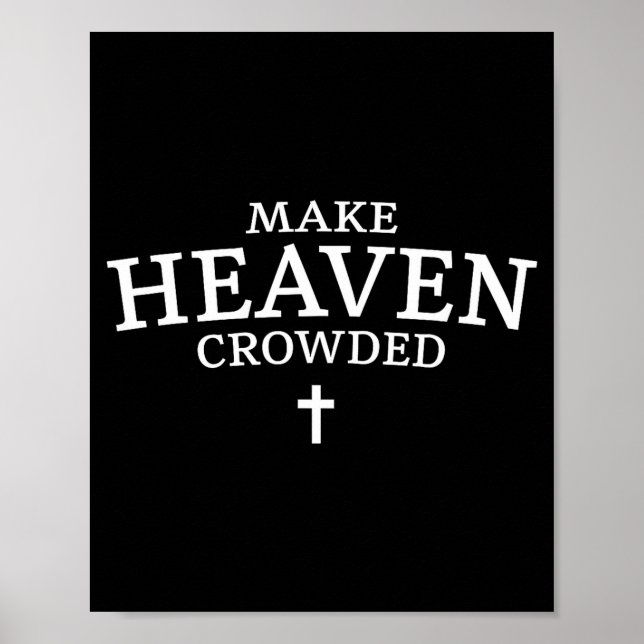 Make Heaven Crowded Cross - Minimalist Christian R Poster (Front)