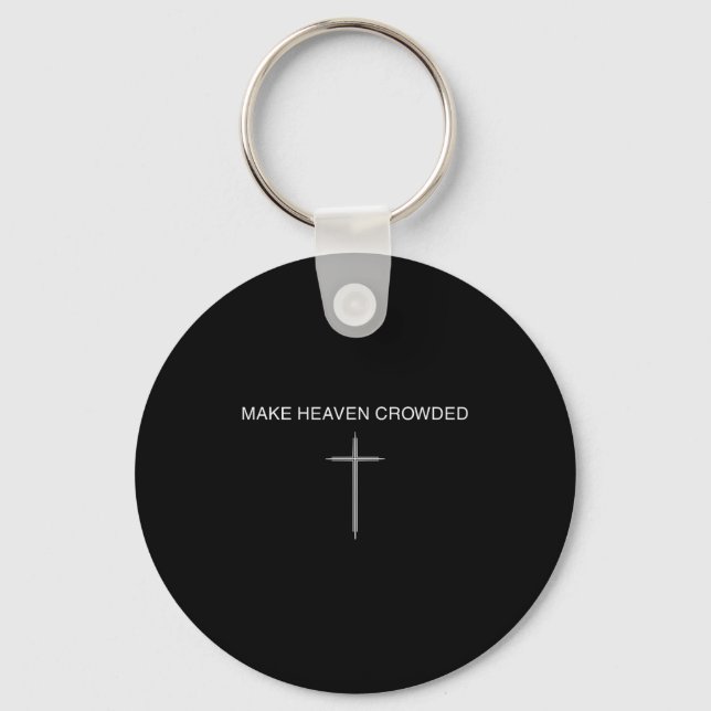 Make Heaven Crowded Cross Minimalist Christian Rel Key Ring (Front)