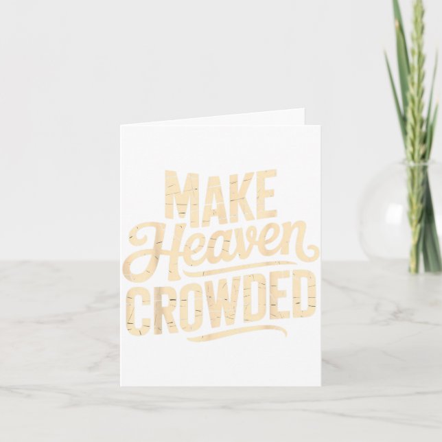 Make Heaven Crowded Evangelism Christian Bible Ver Card (Front)