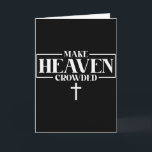 Make Heaven Crowded Inspirational Patriotic Christ Card<br><div class="desc">Make Heaven Crowded Inspirational Patriotic Christian Faith</div>