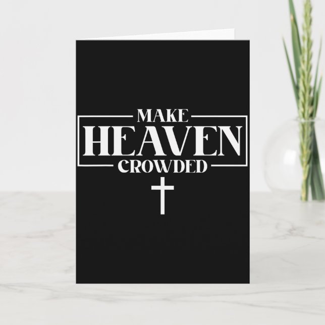 Make Heaven Crowded Inspirational Patriotic Christ Card (Front)