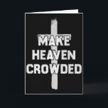 Make Heaven Crowded Men And Women Jesus Bible Chri Card<br><div class="desc">Make Heaven Crowded Men And Women Jesus Bible Christian _2</div>