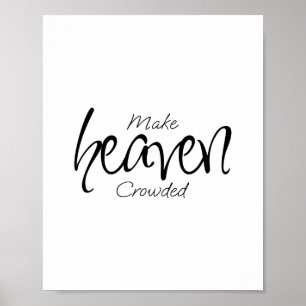 MAKE HEAVEN CROWDED Minimalist Poster