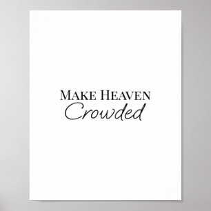 Make heaven crowded poster