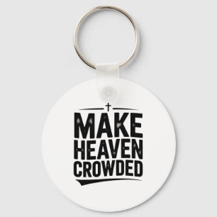 Make Heaven Crowded Vintage Design Graphic Tee For Key Ring