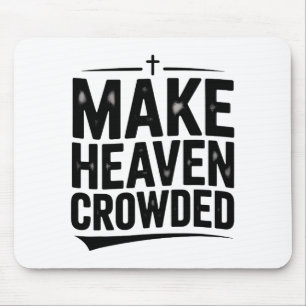 Make Heaven Crowded Vintage Design Graphic Tee For Mouse Mat
