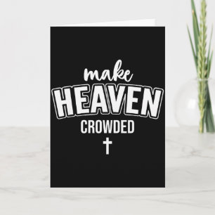 Make Heaven Crowded Women Christian God Quote Jesu Card