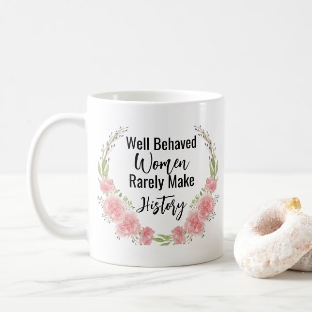 Make History Cute Floral Quote Coffee Mug (With Donut)