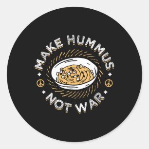 Make Hummus Not War Vegan Vegetarian Spread Veggie Classic Round Sticker