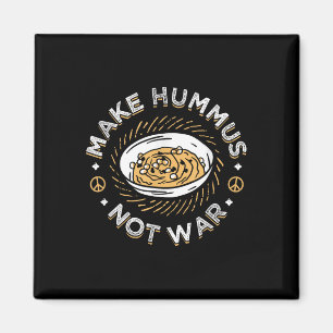 Make Hummus Not War Vegan Vegetarian Spread Veggie Magnet