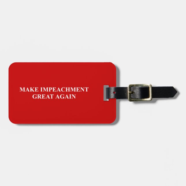 Make Impeachment Great Again Luggage Tag (Front Horizontal)