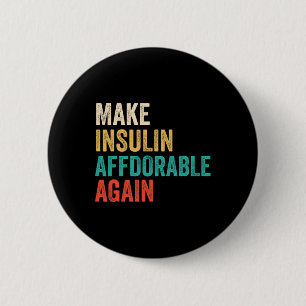 Make Insulin Affordable Again - Diabetic 6 Cm Round Badge