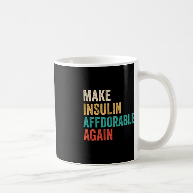 Make Insulin Affordable Again - Diabetic  Coffee Mug (Right)
