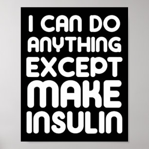 Make Insulin Fun T1D Type 1 Diabetes Diabetic Supp Poster