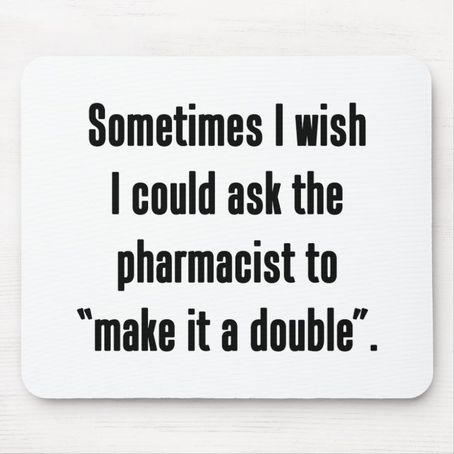 Make It A Double Mouse Mat (Front)