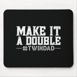 Make It A Double  Mouse Mat