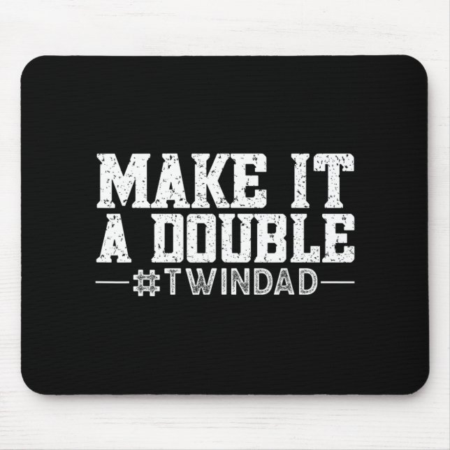 Make It A Double  Mouse Mat (Front)