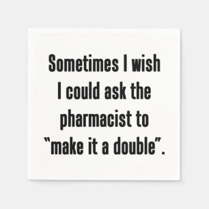 Make It A Double Napkin
