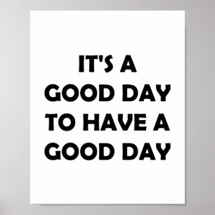 Make It A Good Day   Inspirational Thought Poster