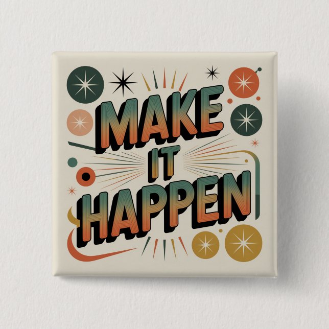 Make It Happen 15 Cm Square Badge (Front)