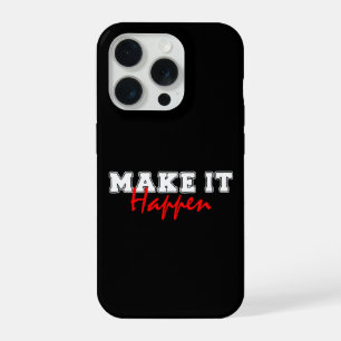 Make It Happen – Bold Red Motivational Quote Desig iPhone 15 Pro Case
