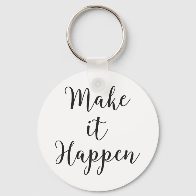 Make It Happen Cursive Script Key Ring (Front)