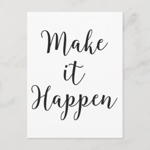 Make It Happen Cursive Script Postcard