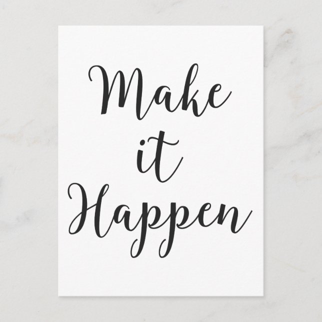 Make It Happen Cursive Script Postcard (Front)