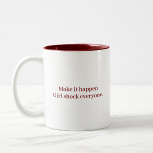 Make It happen Girl Cool Modern Customised Quotes Two-Tone Coffee Mug