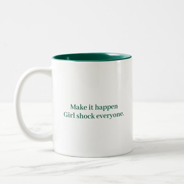 Make It happen Girl Cool Modern Customized Quotes  Two-Tone Coffee Mug (Left)