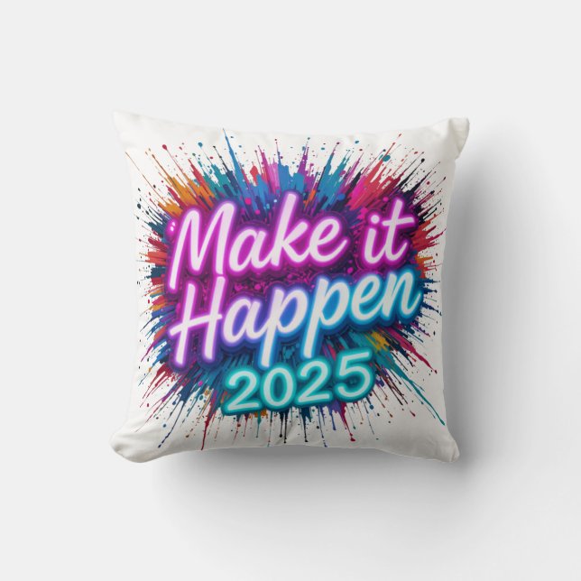 MAKE IT HAPPEN IN NEON SCRIPT  CUSHION (Front)