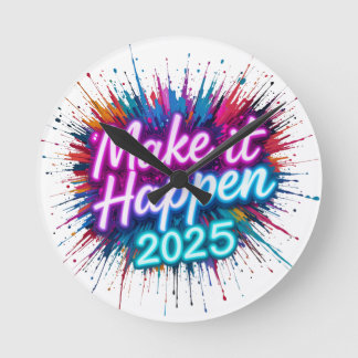 MAKE IT HAPPEN IN NEON SCRIPT ROUND CLOCK