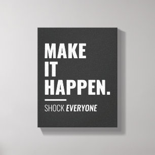 Make it Happen   Inspirational Quote Wall Art