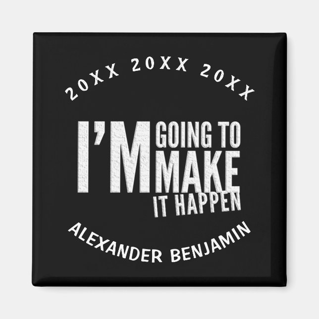 Make It Happen Inspiring Motivation Personalise Magnet (Front)