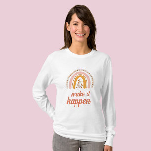 Make it happen, motivational boho rainbow T-Shirt