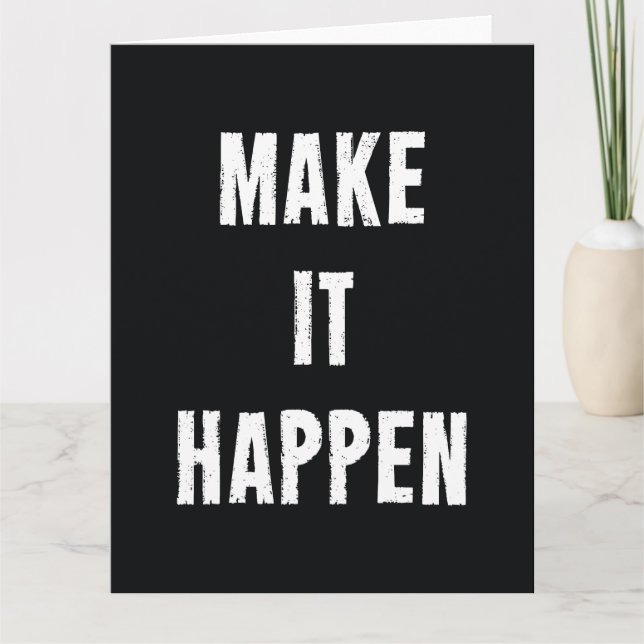 Make It Happen Motivational Quote Card (Front)