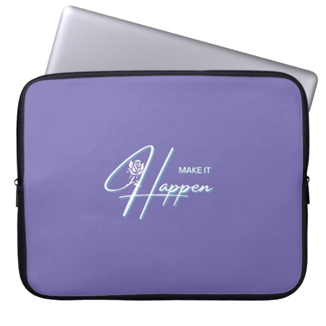Make It Happen Motivational Quote Design    Laptop Sleeve (Front)