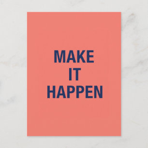 Make it happen motivational quote postcard