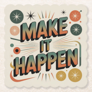 Make It Happen Paper Coaster