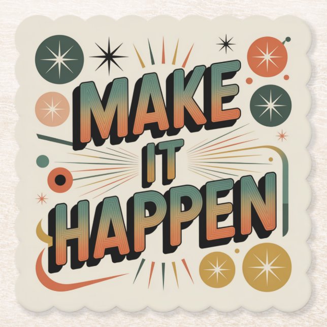 Make It Happen Paper Coaster (Front)